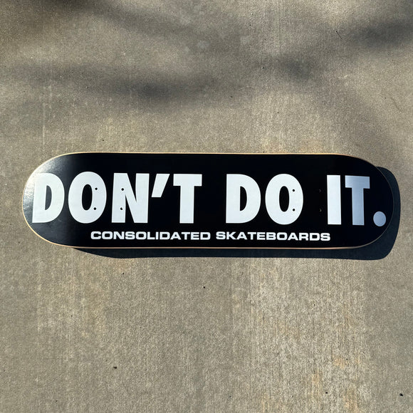 Vintage Consolidate Skateboards Don't Do It Model 1998.