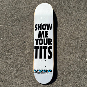 Vintage “SHOW ME YOUR TITS” from Consolidate Skateboards