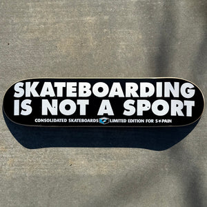 Vintage "Skateboarding is not a Sport" from Consolidate Skateboards